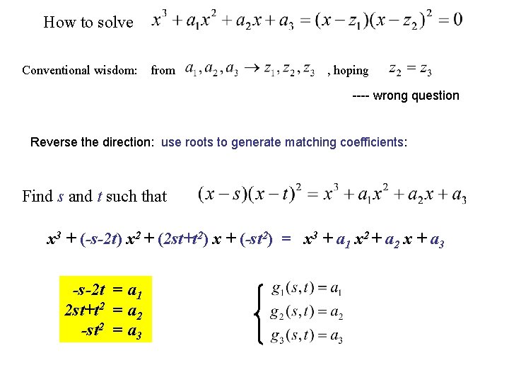 How to solve Conventional wisdom: from , hoping ---- wrong question Reverse the direction: How to solve Conventional wisdom: from , hoping ---- wrong question Reverse the direction: