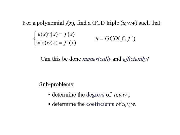 For a polynomial f(x), find a GCD triple (u, v, w) such that Can For a polynomial f(x), find a GCD triple (u, v, w) such that Can