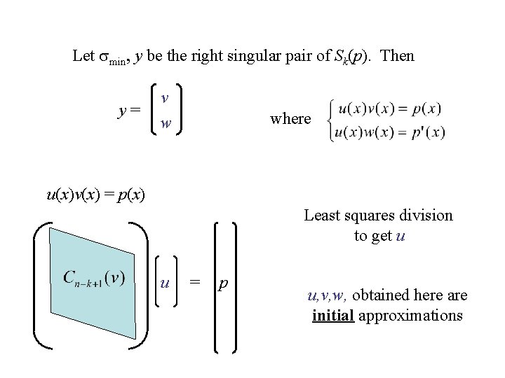 Let smin, y be the right singular pair of Sk(p). Then y= v where Let smin, y be the right singular pair of Sk(p). Then y= v where