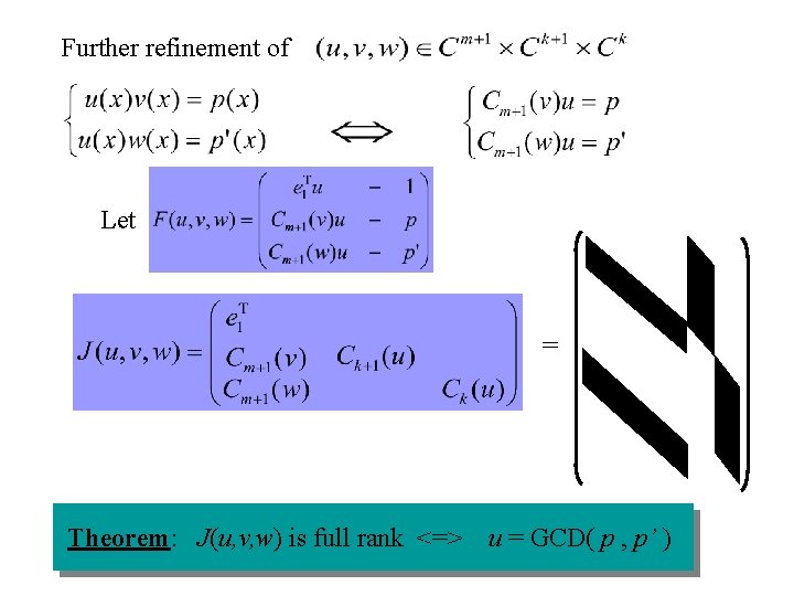Further refinement of Let = Theorem: J(u, v, w) is full rank <=> u Further refinement of Let = Theorem: J(u, v, w) is full rank <=> u