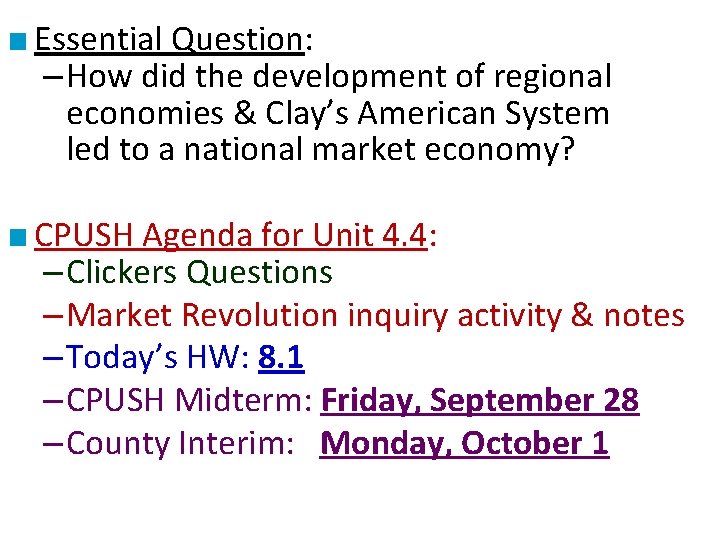 ■ Essential Question: – How did the development of regional economies & Clay’s American