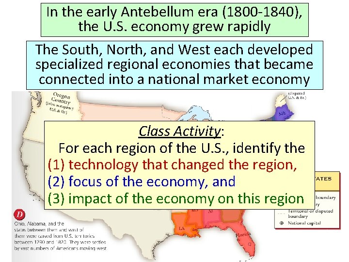 In the early Antebellum era (1800 -1840), the U. S. economy grew rapidly The