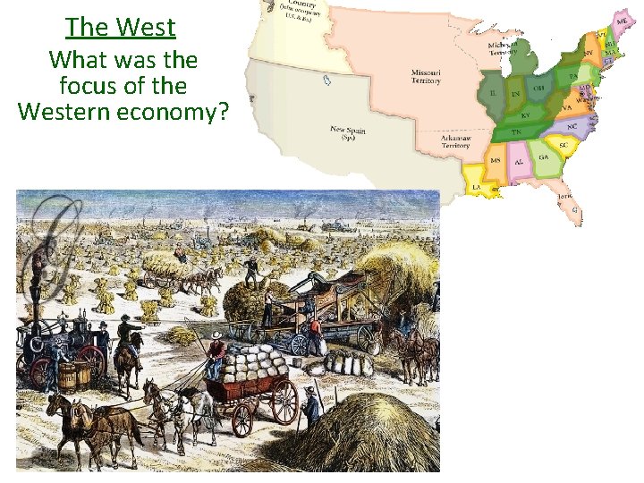 The West What was the focus of the Western economy? 