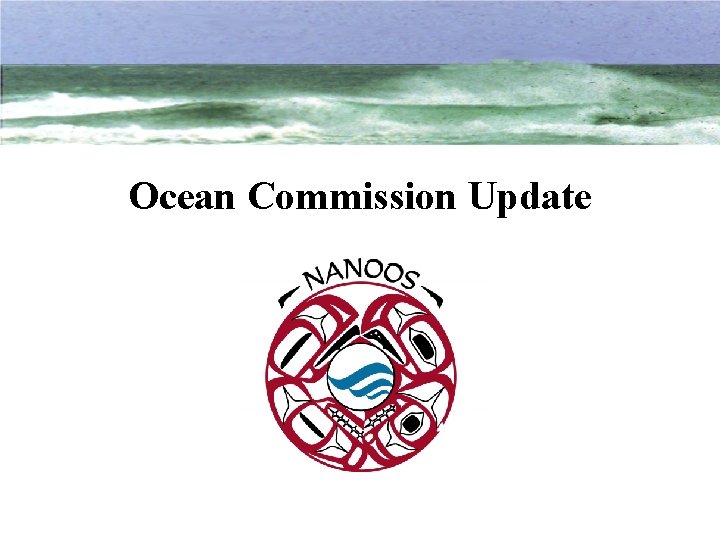 Ocean Commission Update 