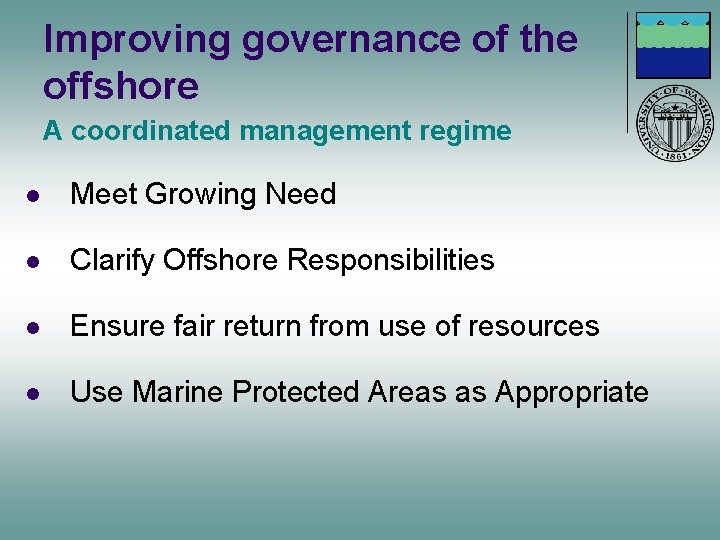 Improving governance of the offshore A coordinated management regime l Meet Growing Need l