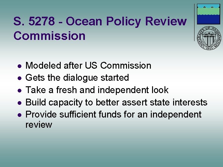 S. 5278 - Ocean Policy Review Commission l l l Modeled after US Commission