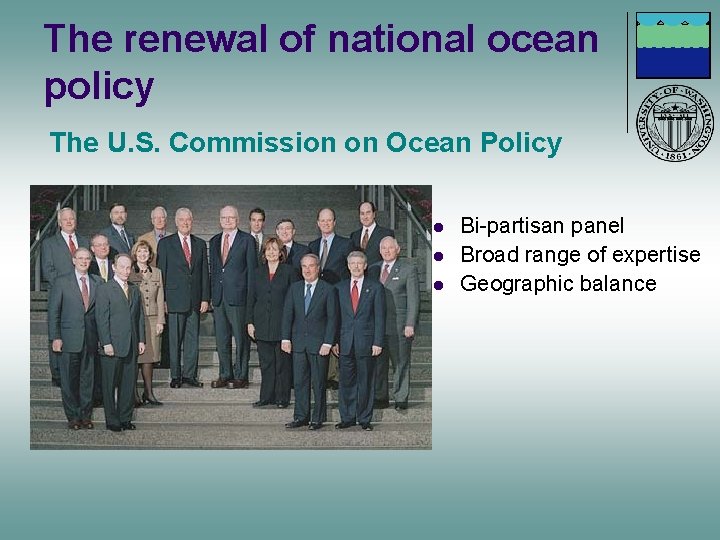 The renewal of national ocean policy The U. S. Commission on Ocean Policy l