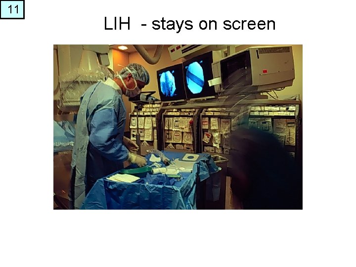 11 LIH - stays on screen 