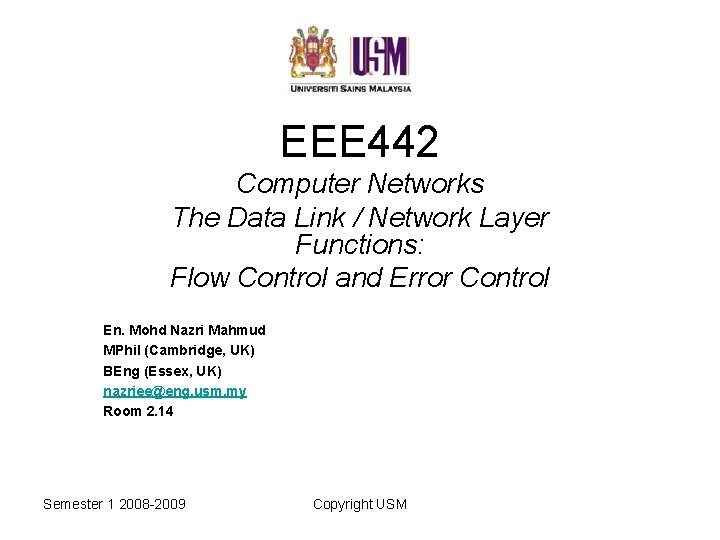 EEE 442 Computer Networks The Data Link / Network Layer Functions: Flow Control and