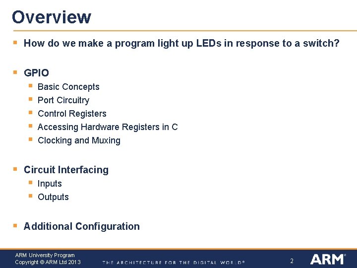 Overview § How do we make a program light up LEDs in response to