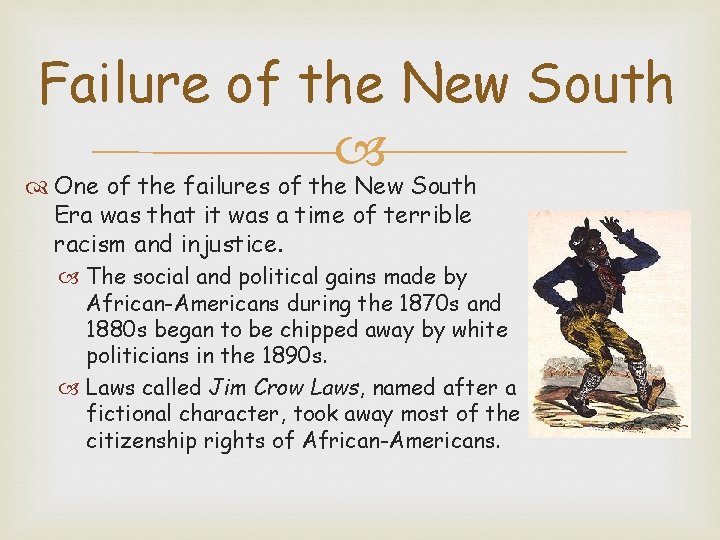 Failure of the New South One of the failures of the New South Era