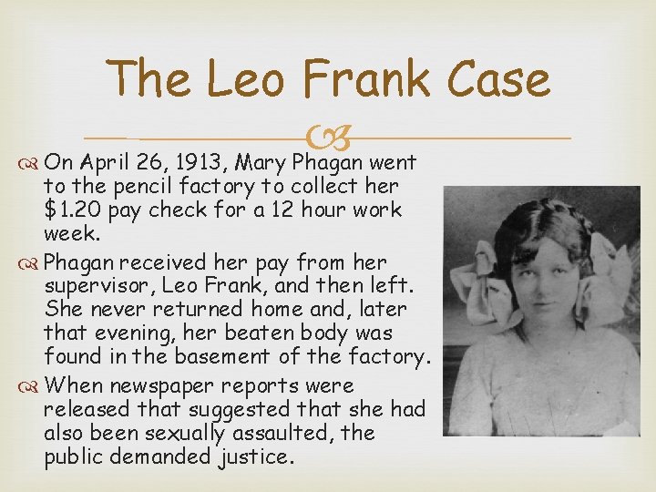 The Leo Frank Case On April 26, 1913, Mary Phagan went to the pencil