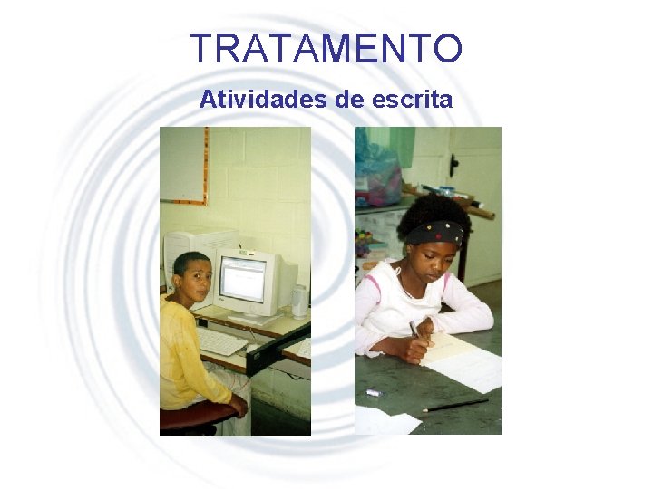 TRATAMENTO Atividades de escrita 