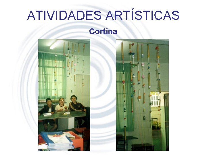 ATIVIDADES ARTÍSTICAS Cortina 
