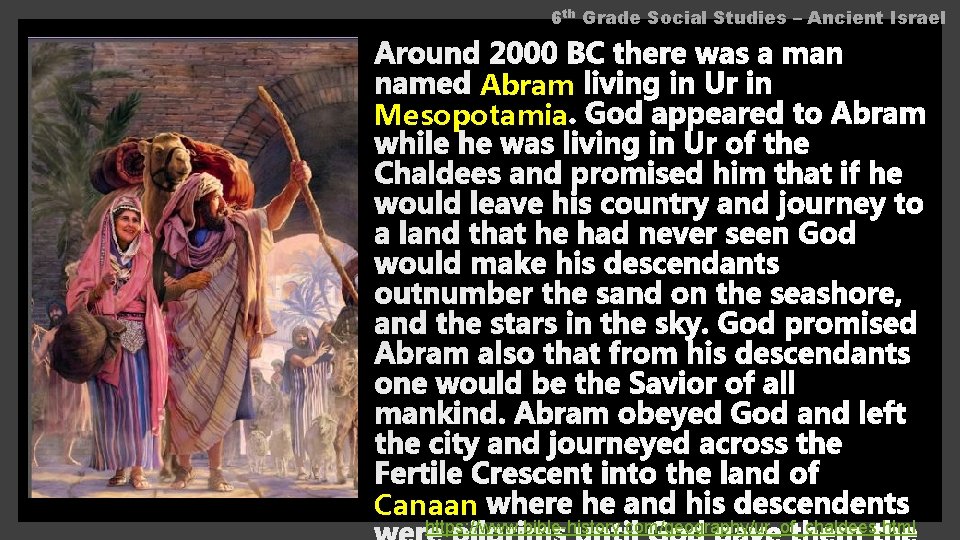 6 th Grade Social Studies – Ancient Israel Abram Mesopotamia Canaan https: //www. bible-history.