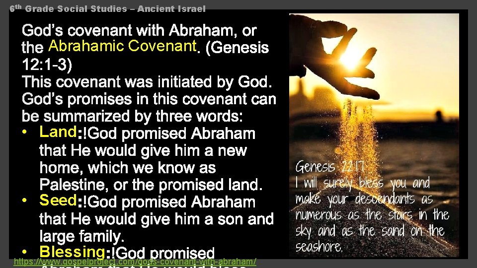 6 th Grade Social Studies – Ancient Israel Abrahamic Covenant • Land • Seed