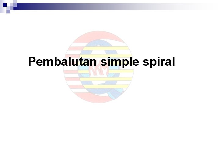 Pembalutan simple spiral 