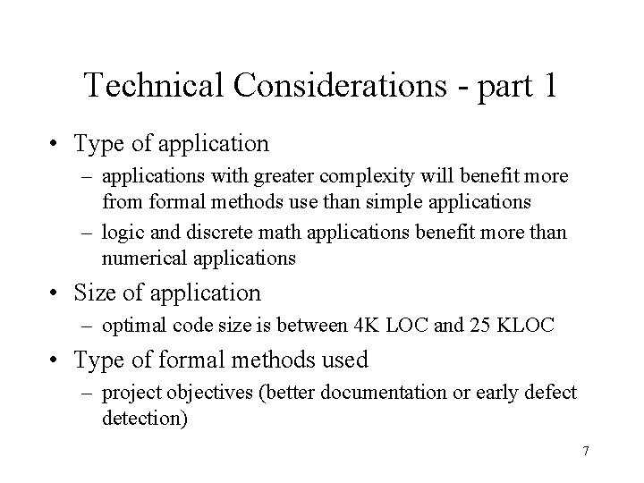 Technical Considerations - part 1 • Type of application – applications with greater complexity
