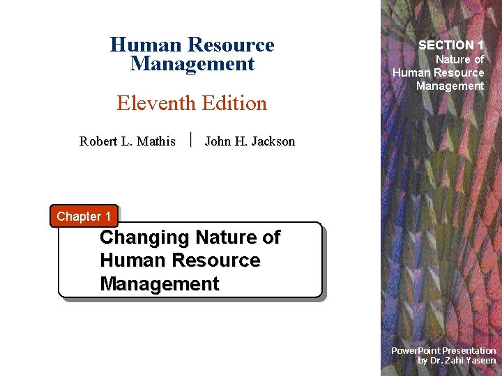 Human Resource Management Eleventh Edition SECTION 1 Nature of Human Resource Management Robert L.