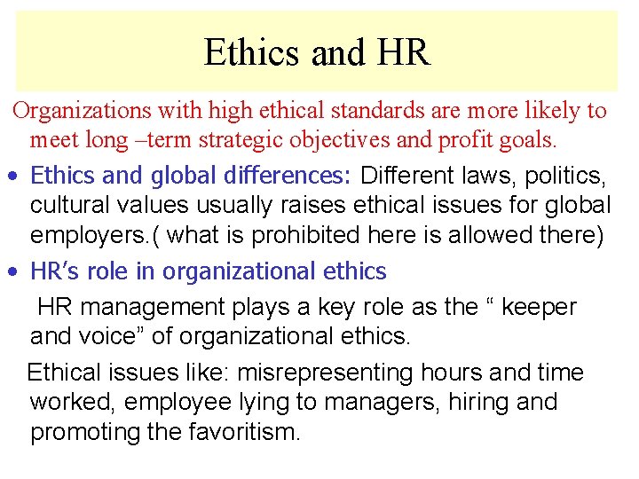 Ethics and HR Organizations with high ethical standards are more likely to meet long