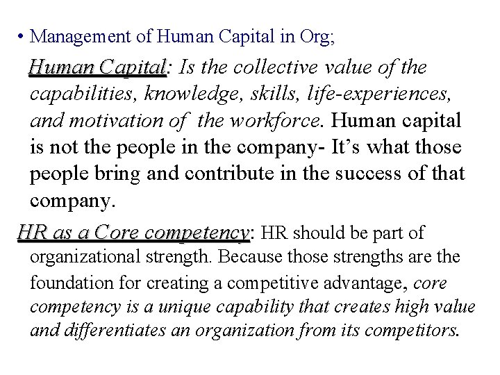  • Management of Human Capital in Org; Human Capital: Capital Is the collective