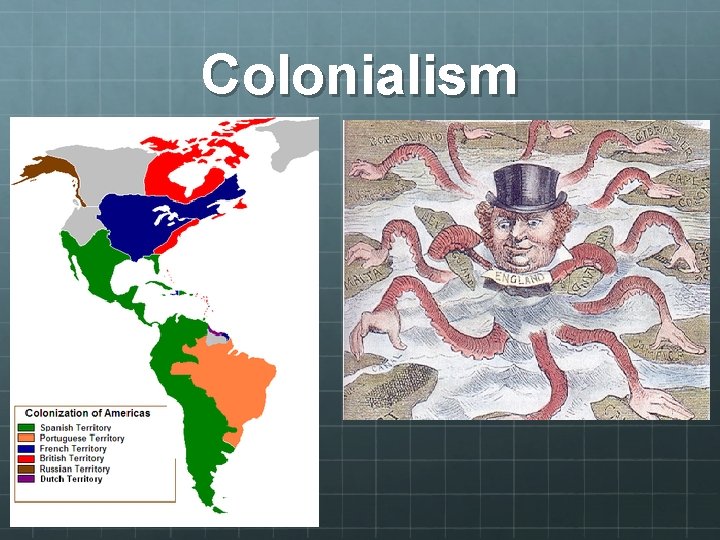 Colonialism Colonialism
