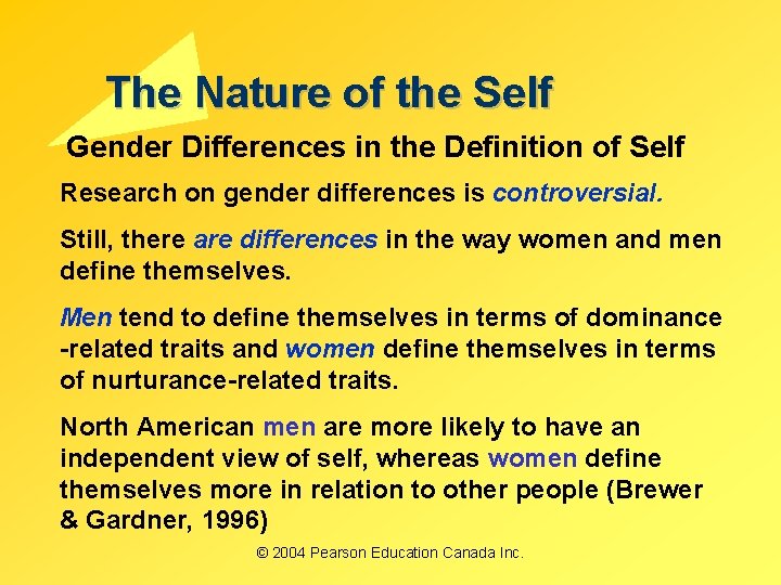 The Nature of the Self Gender Differences in the Definition of Self Research on The Nature of the Self Gender Differences in the Definition of Self Research on