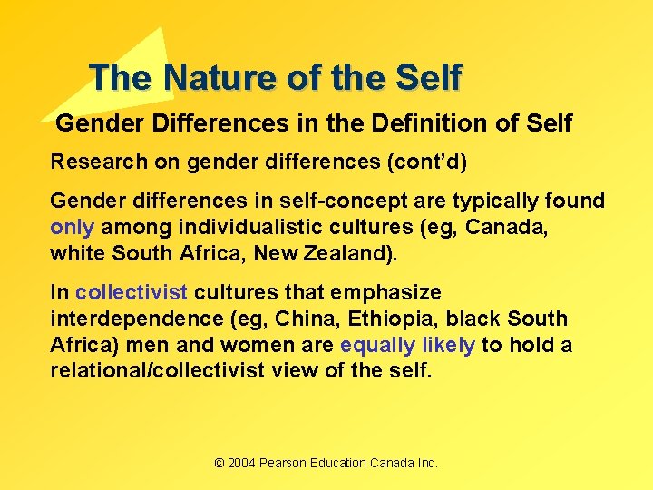 The Nature of the Self Gender Differences in the Definition of Self Research on The Nature of the Self Gender Differences in the Definition of Self Research on