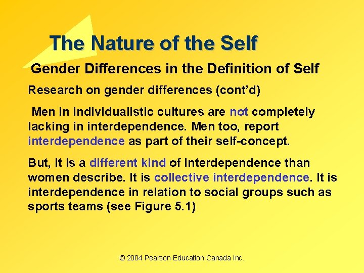 The Nature of the Self Gender Differences in the Definition of Self Research on The Nature of the Self Gender Differences in the Definition of Self Research on