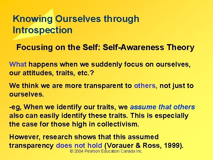 Knowing Ourselves through Introspection Focusing on the Self: Self-Awareness Theory What happens when we Knowing Ourselves through Introspection Focusing on the Self: Self-Awareness Theory What happens when we