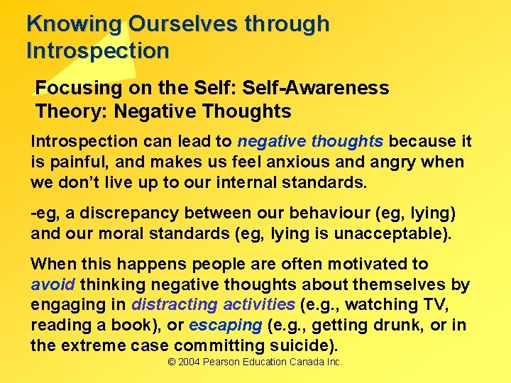 Knowing Ourselves through Introspection Focusing on the Self: Self-Awareness Theory: Negative Thoughts Introspection can Knowing Ourselves through Introspection Focusing on the Self: Self-Awareness Theory: Negative Thoughts Introspection can
