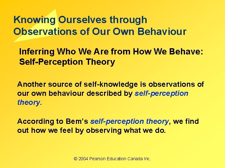 Knowing Ourselves through Observations of Our Own Behaviour Inferring Who We Are from How Knowing Ourselves through Observations of Our Own Behaviour Inferring Who We Are from How
