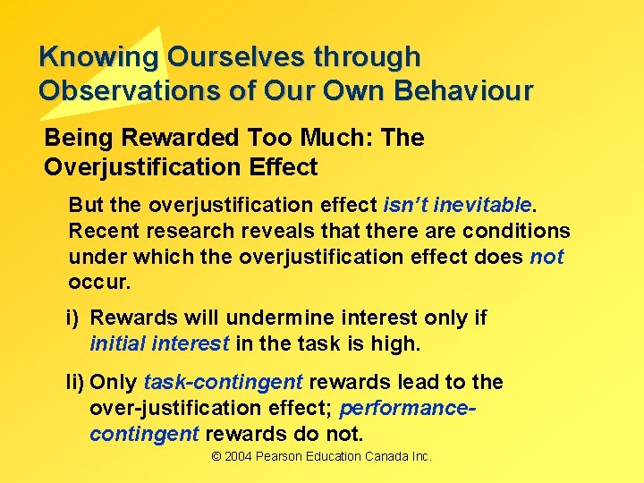 Knowing Ourselves through Observations of Our Own Behaviour Being Rewarded Too Much: The Overjustification Knowing Ourselves through Observations of Our Own Behaviour Being Rewarded Too Much: The Overjustification