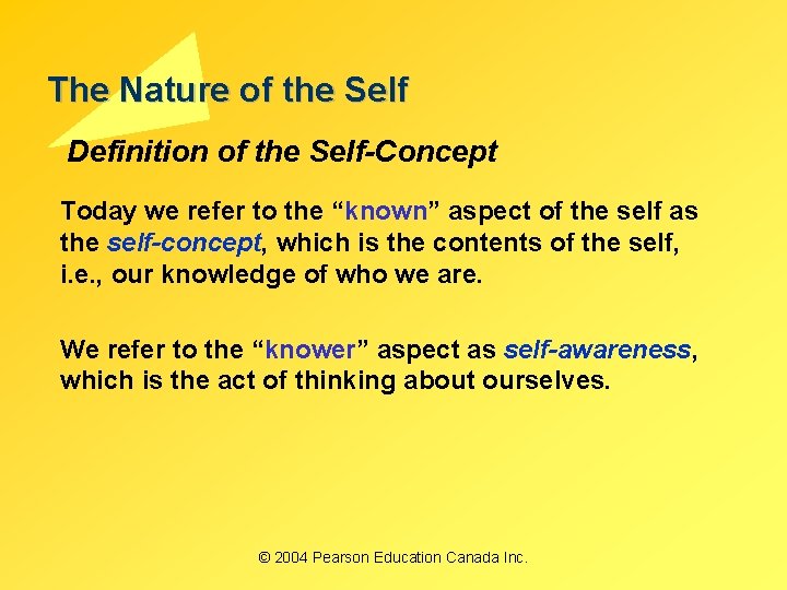The Nature of the Self Definition of the Self-Concept Today we refer to the The Nature of the Self Definition of the Self-Concept Today we refer to the