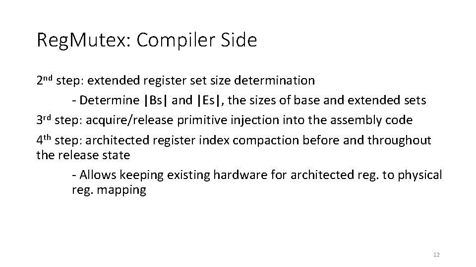 Reg. Mutex: Compiler Side 2 nd step: extended register set size determination - Determine