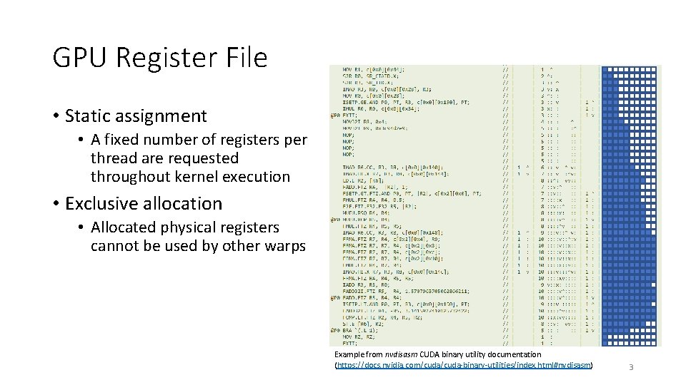 GPU Register File • Static assignment • A fixed number of registers per thread