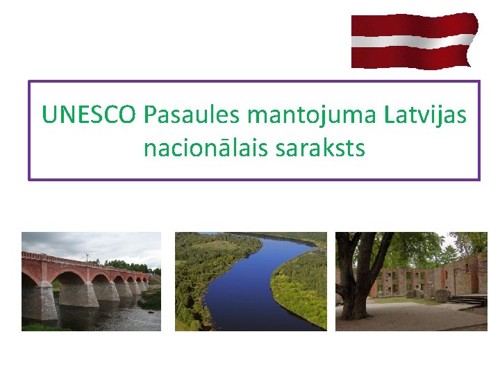 UNESCO Pasaules mantojuma Latvijas nacionālais saraksts 