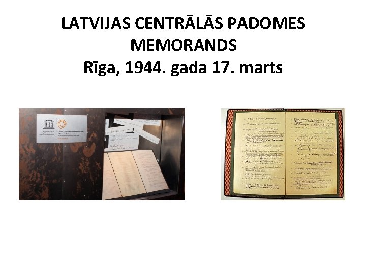 LATVIJAS CENTRĀLĀS PADOMES MEMORANDS Rīga, 1944. gada 17. marts 