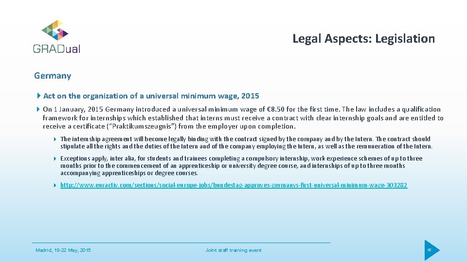 Legal Aspects: Legislation Germany Act on the organization of a universal minimum wage, 2015