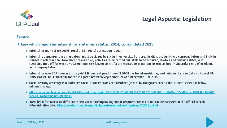 Legal Aspects: Legislation France Law which regulates internships and intern status, 2014, consolidated 2015