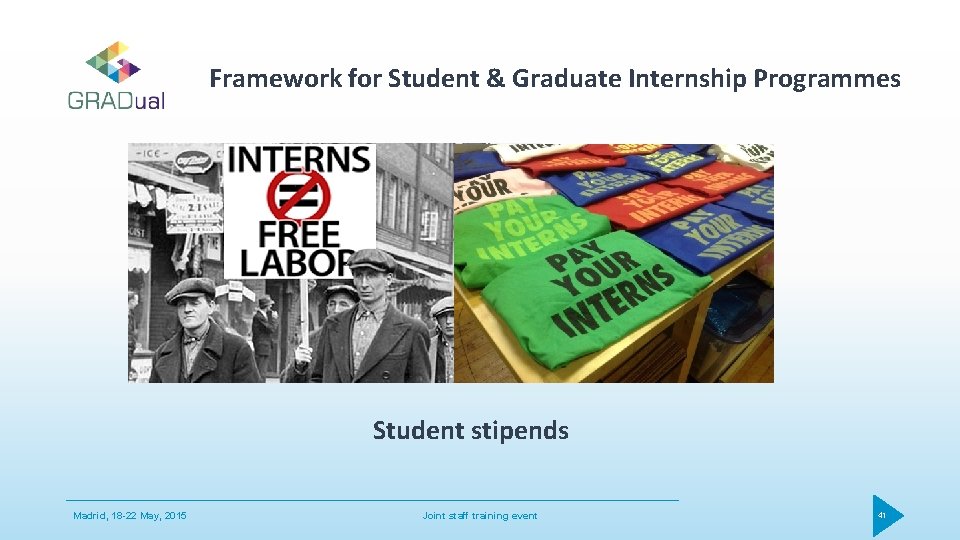 Framework for Student & Graduate Internship Programmes Student stipends Madrid, 18 -22 May, 2015