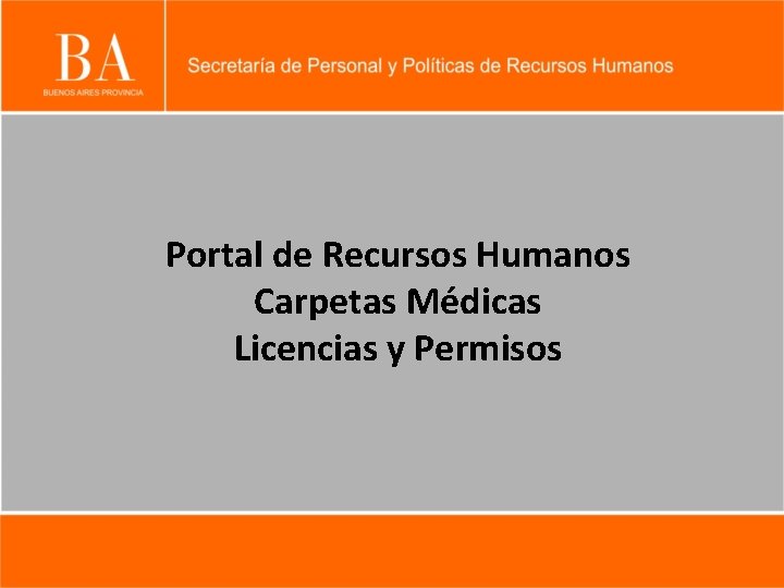 Portal de Recursos Humanos Carpetas Médicas Licencias y Permisos 