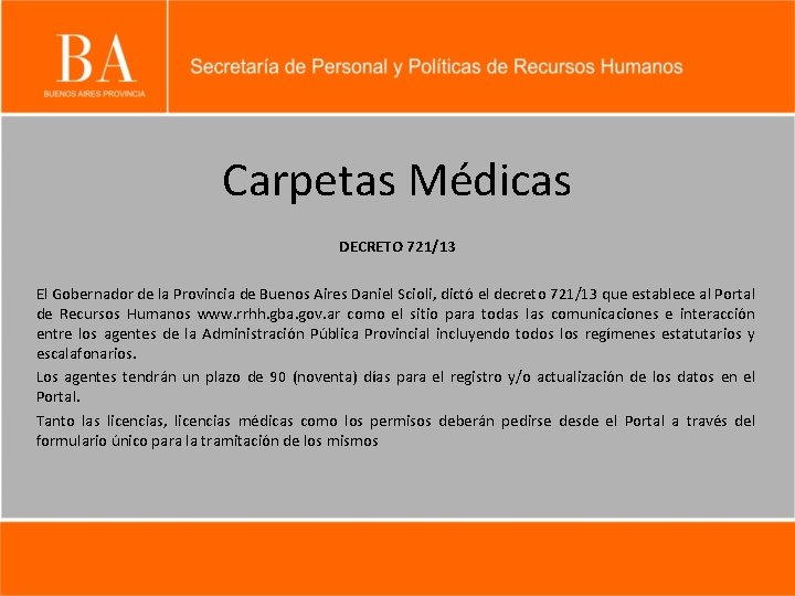 Carpetas Médicas DECRETO 721/13 El Gobernador de la Provincia de Buenos Aires Daniel Scioli,