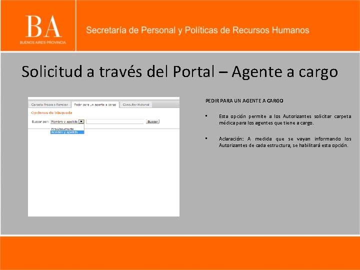 Solicitud a través del Portal – Agente a cargo PEDIR PARA UN AGENTE A