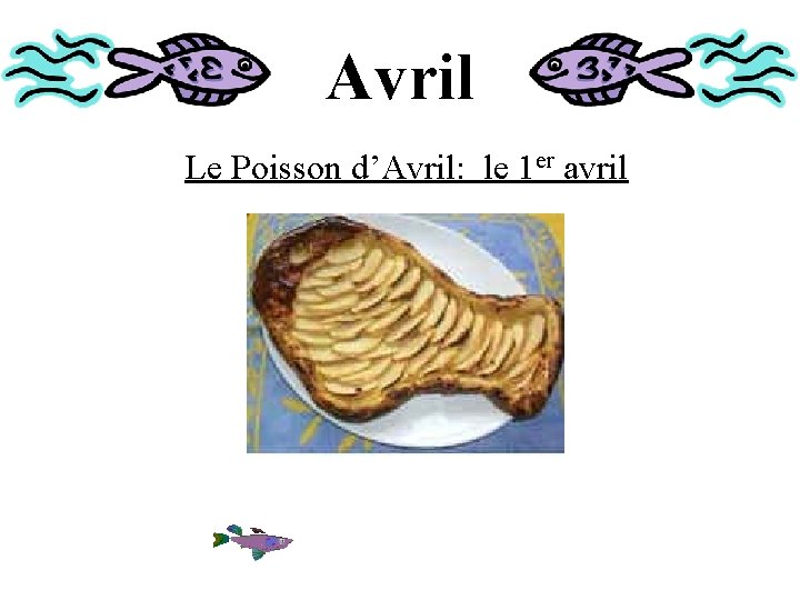 Avril Le Poisson d’Avril: le 1 er avril 