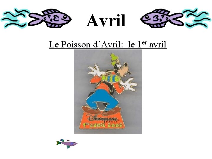 Avril Le Poisson d’Avril: le 1 er avril 