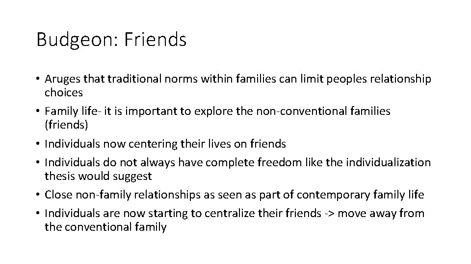 Budgeon: Friends • Aruges that traditional norms within families can limit peoples relationship choices