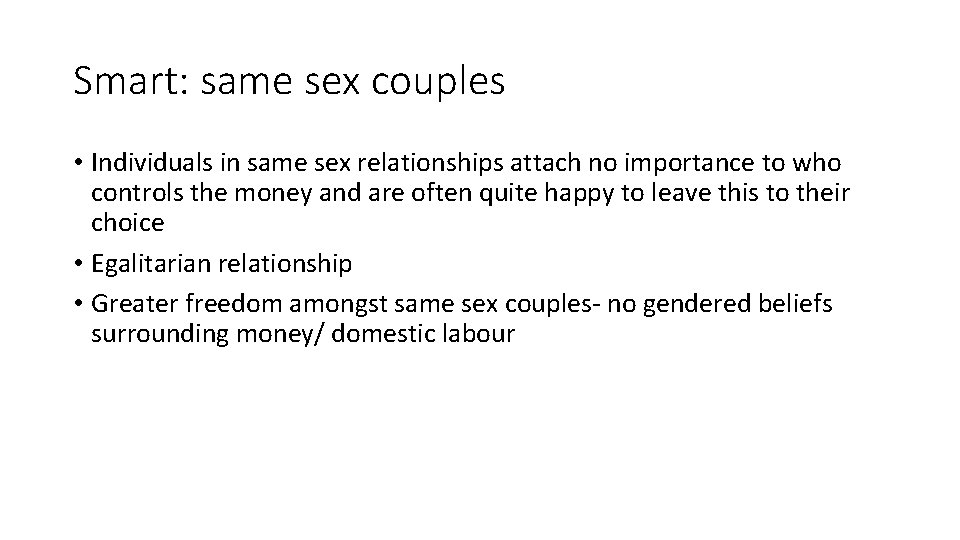Smart: same sex couples • Individuals in same sex relationships attach no importance to