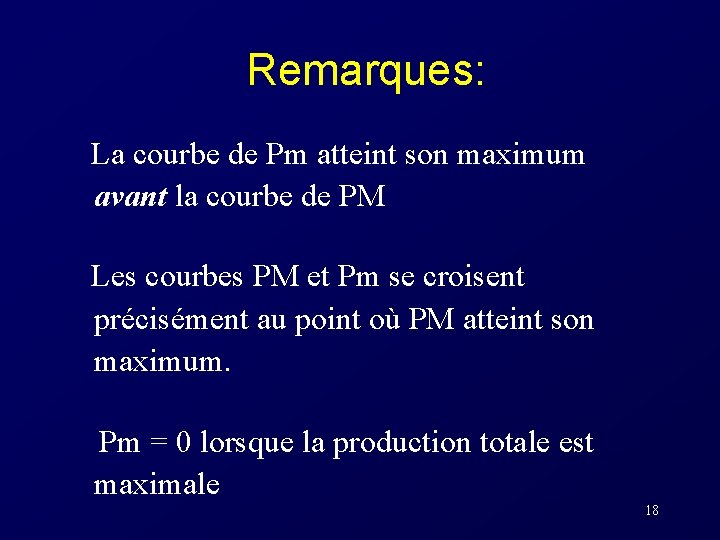 Remarques: La courbe de Pm atteint son maximum avant la courbe de PM Les