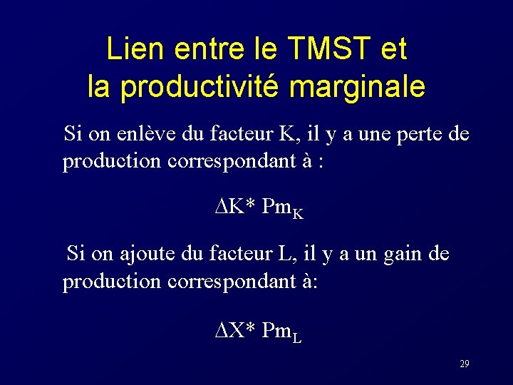 Lien entre le TMST et la productivité marginale Si on enlève du facteur K,